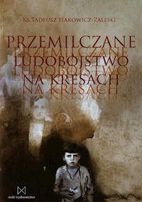 Przemilczane ludobójstwo na Kresach - Isakowicz-Zaleski Tadeusz - ebook + książka