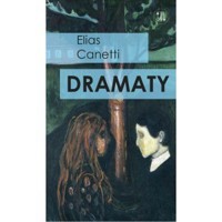 Dramaty Wesele Komedia próżności Do ostatniej chwili - Elias Canetti - książka