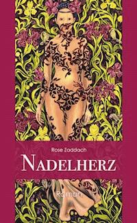 Nadelherz - Rose Zaddach - ebook