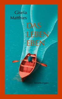 Das Leben eben - Gisela Matthies - ebook