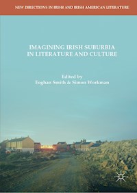 Imagining Irish Suburbia in Literature and Culture -  - ebook