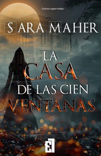 La casa de las cien ventanas - Sara Maher - ebook
