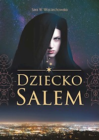Dziecko Salem - Wojciechowska Sara W. - książka
