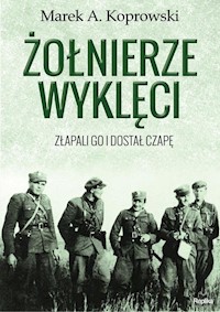 Żołnierze Wyklęci - Koprowski Marek A. - książka