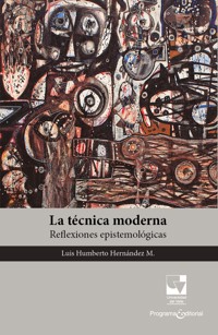 La técnica moderna - Luis Humberto Hernández M - ebook