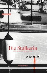 Die Stalkerin - Jens Brambusch - ebook