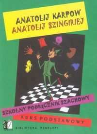 Szkolny podręcznik szachowy - Karpow Anatolij, Szingiriej Anatolij - książka
