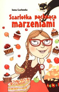 Szarlotka pachnąca marzeniami -  - ebook + książka