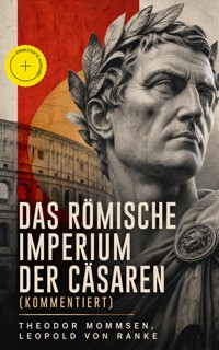 Das Römische Imperium der Cäsaren (Kommentiert) - Theodor Mommsen - ebook