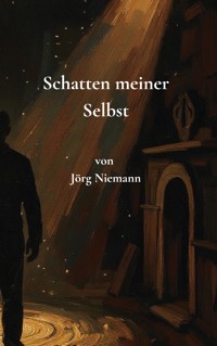 Schatten meiner Selbst - Jörg Niemann - ebook