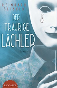 Der traurige Lächler - Reinhard Seibold - ebook
