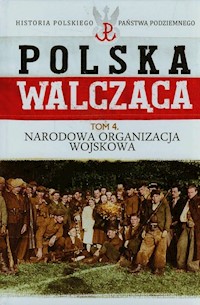 Polska Walcząca Tom 4 Narodowa Organizacja Wojskowa - Żubryd Rafał - książka
