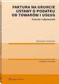 Faktura na gruncie ustawy o podatku od towarów i usług - Dokukin Katarzyna - książka