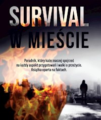 Survival w mieście. Realne sekrety przetrwania - Begovic Selco - ebook