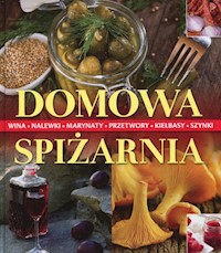 Domowa spiżarnia - Wójcik Anna, Nowakowska Katarzyna, Kościk Teresa - książka