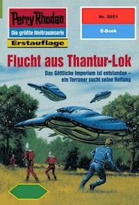 Perry Rhodan 2051: Flucht aus Thantur-Lok -  Susan Schwartz - ebook