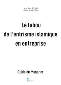 Le tabou de l'entrisme islamique en entreprise - Adel Paul BOULAD - ebook