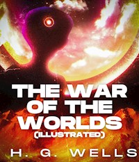 The War of the Worlds (Illustrated) - H G Wells - ebook