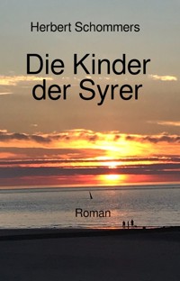 Die Kinder der Syrer - Herbert Schommers - ebook