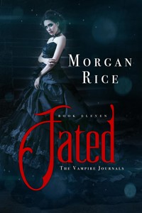 Fated (Book #11 in the Vampire Journals) - Rice Morgan - ebook