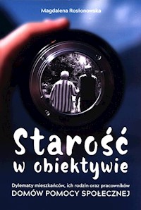 Starość w obiektywie - Rosłonowska Magdalena - książka