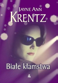 Białe kłamstwa - Jayne Ann Krentz - ebook