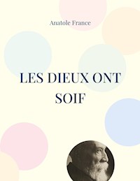 Les Dieux ont soif - Anatole France - ebook