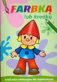 Farbką lub kredką 3 -  - książka