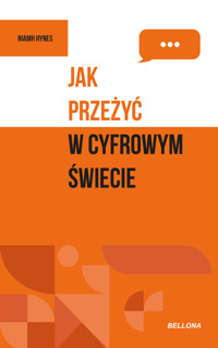 Jak przeżyć w cyfrowym świecie - Niamh Hynes - ebook + książka
