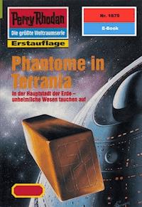 Perry Rhodan 1879: Phantome in Terrania - Ernst Vlcek - ebook