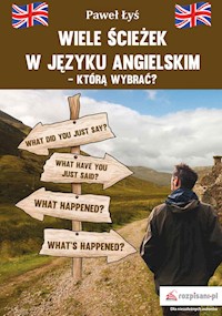 Wiele ścieżek w języku angielskim którą wybrać? - Łyś Paweł - książka