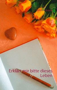 Erklärt mir bitte dieses Leben - Gabriele Kuppe - ebook