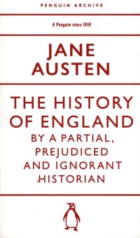 The History of England by a Partial, Prejudiced and Ignorant Historian - Jane Austen  - książka