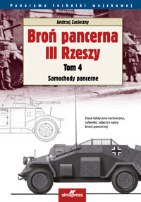 Broń pancerna III Rzeszy. Tom 4. Samochody pancerne - Andrzej Zasieczny - książka