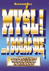 Myśl i bogać się - Hill Napoleon - ebook + audiobook + książka