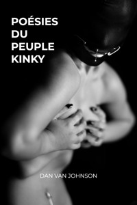 Poésies du Peuple Kinky - Dan Van Johnson - ebook