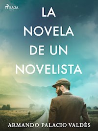 La novela de un novelista - Armando Palacio Valdés - ebook
