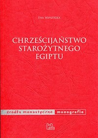 Chrześcijaństwo starożytnego Egiptu - Wipszycka Ewa - książka