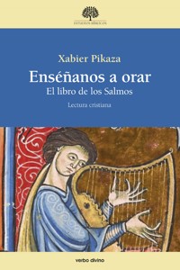Enséñanos a orar - Xabier Pikaza Ibarrondo - ebook