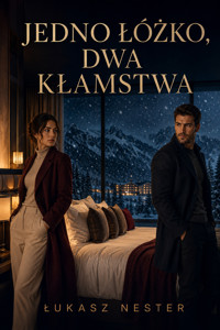 Jedno łóżko, dwa kłamstwa - Łukasz Nester - ebook