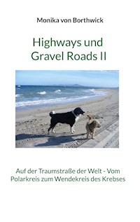 Highways und Gravel Roads II - Monika von Borthwick - ebook
