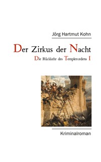 Der Zirkus der Nacht - Jörg Hartmut Kohn - ebook