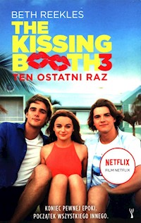 The Kissing Booth 3 Ten ostatni raz - Beth Reekles - książka