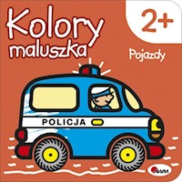 Kolory maluszka Pojazdy - Kozera Piotr - książka
