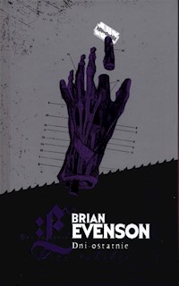 Dni ostatnie - Evenson Brian - ebook + książka