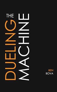 The Dueling Machine - Ben Bova - ebook