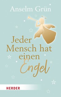 Jeder Mensch hat einen Engel - Anselm Grün OSB - ebook