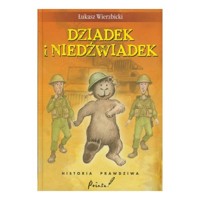 Dziadek i niedźwiadek Historia prawdziwa - Wierzbicki Łukasz - książka