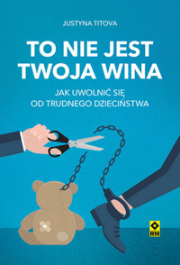 To nie jest twoja wina - Justyna Titova - książka