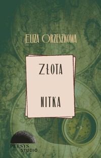 Seria klasyczna: Złota nitka - Eliza Orzeszkowa - audiobook